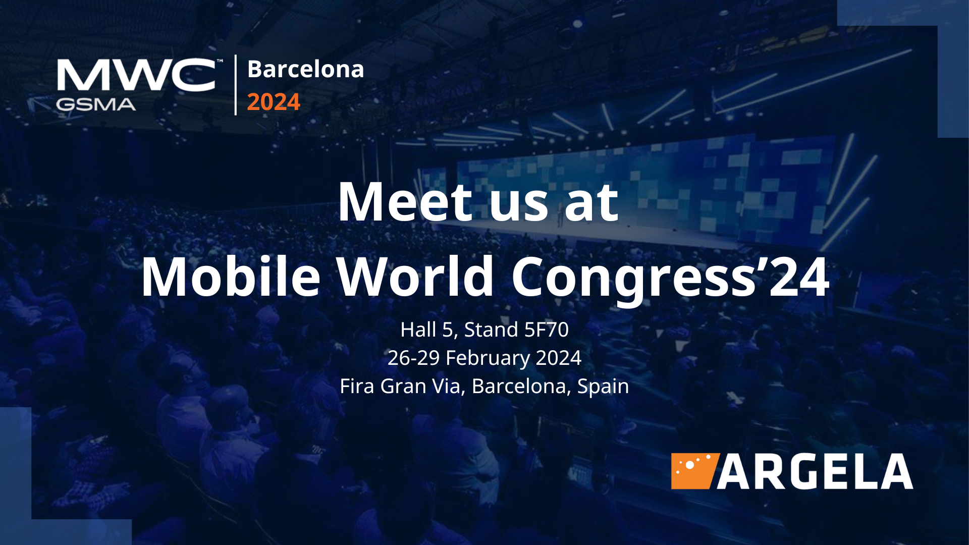 Meet Argela Team at Mobile World Congress 2024